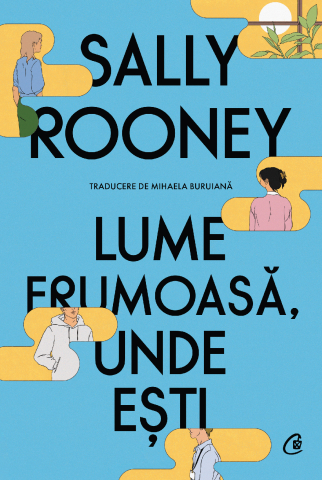 Carti pentru adulti si adolescenti - Lume frumoasă, unde ești, autor Sally Rooney