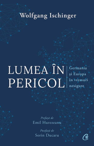 Carti pentru adulti si adolescenti - Lumea în pericol, autor Wolfgang Ischinger