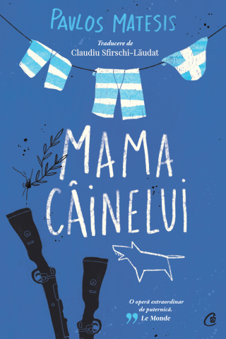 Carti pentru adulti si adolescenti - Mama câinelui, autor Pavlos Matesis