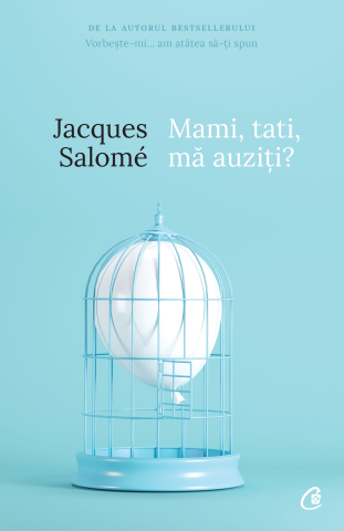 Carti pentru adulti si adolescenti - Mami, tati, mă auziţi?, autor Jacques Salomé