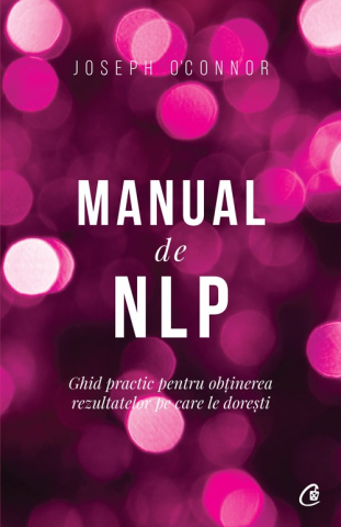 Carti pentru adulti si adolescenti - Manual de NLP, autor Joseph O'Connor