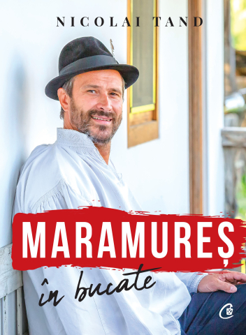 Carti pentru adulti si adolescenti - Maramureș în bucate, autor Nicolai Tand