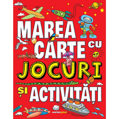 Cărți Educative, Activități - Marea carte cu jocuri si activitati