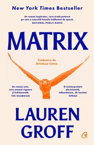 Carti pentru adulti si adolescenti - Matrix, autor Lauren Groff