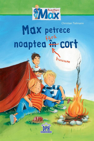 Cărți Educative, Activități - Max petrece noaptea fara cort