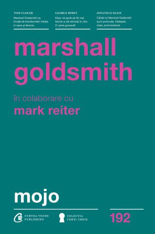 Carti pentru adulti si adolescenti - Mojo, autor Marshall Goldsmith