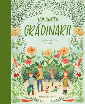 Cărți Educative, Activități - Noi suntem gradinarii - de Joanna Gaines