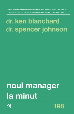 Carti pentru adulti si adolescenti - Noul manager la minut, autor Dr. Spencer Johnson,Dr. Kenneth Blanchard