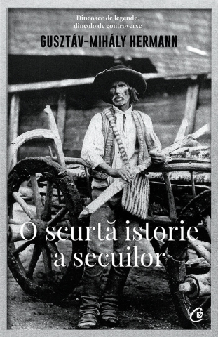 Carti pentru adulti si adolescenti - O scurtă istorie a secuilor, autor Gusztáv-Mihály Hermann