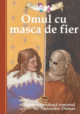 Cărți Educative, Activități - Omul cu masca de fier, autor Oliver Ho,Alexandre Dumas