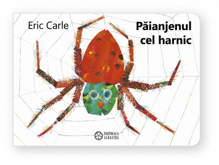 Cărți Educative, Activități - Paianjenul cel harnic - Eric Carle