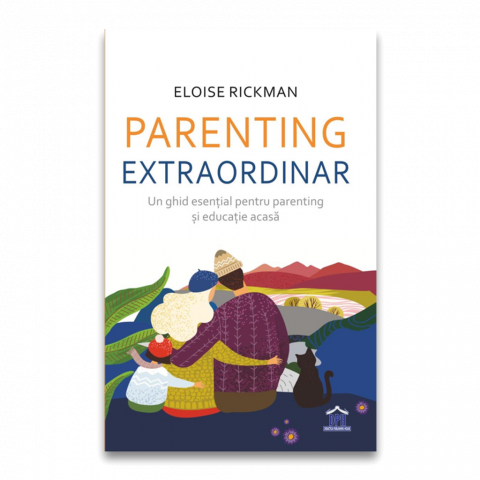 Cărți Educative, Activități - Parenting extraordinar - un ghid esential pentru parenting si educatie acasa