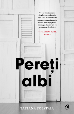 Carti pentru adulti si adolescenti - Pereți albi, autor Tatiana Tolstaia
