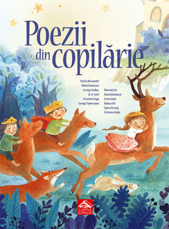 Cărți Educative, Activități - Poezii din copilarie - Antologie ilustrata de poezii clasice pentru copii