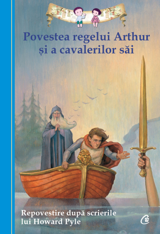 Carti pentru adulti si adolescenti - Povestea regelui Arthur şi a cavalerilor săi, autor Tania Zamorsky,Howard Pyle