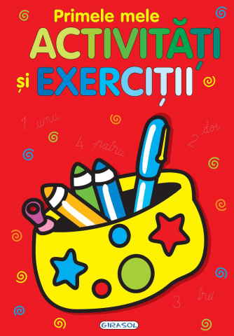 Cărți Educative, Activități - Primele mele activitati si exercitii