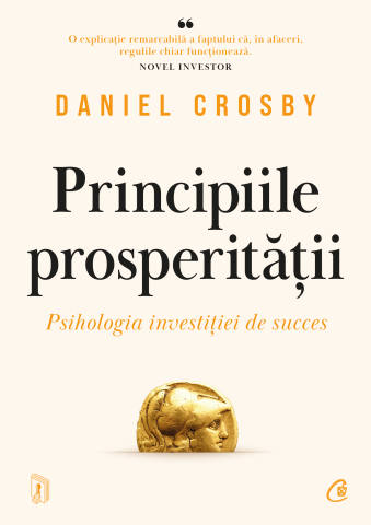 Carti pentru adulti si adolescenti - Principiile prosperității, autor Daniel Crosby