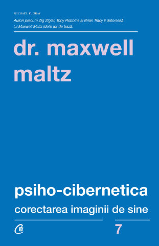 Carti pentru adulti si adolescenti - Psiho-cibernetica, autor Dr. Maxwell Maltz