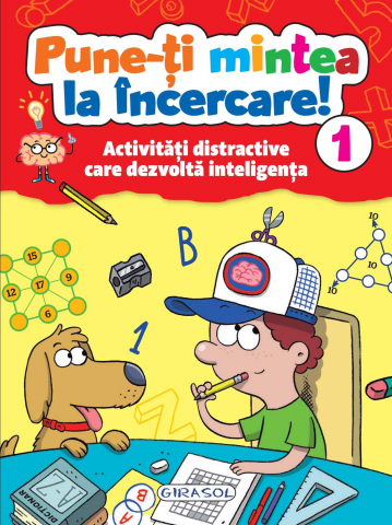 Cărți Educative, Activități - Pune-ti mintea la incercare! Vol. 1