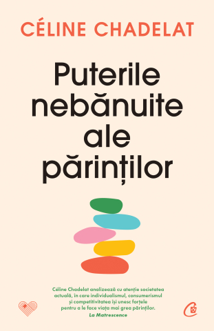 Cărți Educative, Activități - Puterile nebănuite ale părinților, autor Céline Chadelat
