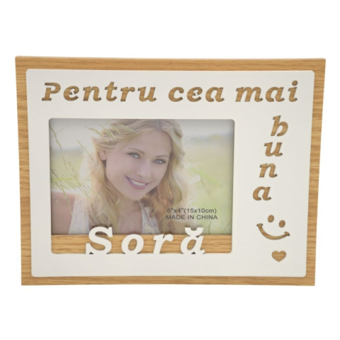Casă, gradină și bricolaj - Rama foto, MDF, 10x15cm, No.R-10, mesaj "pentru cea mai buna Sora"