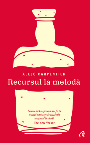 Carti pentru adulti si adolescenti - Recursul la metodă, autor Alejo Carpentier