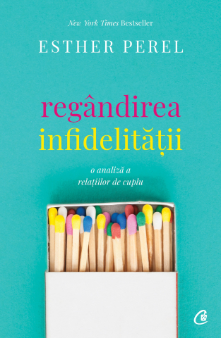 Carti pentru adulti si adolescenti - Regândirea infidelității, autor Esther Perel