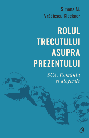 Carti pentru adulti si adolescenti - Rolul trecutului asupra prezentului, autor Simona M. Vrăbiescu Kleckner