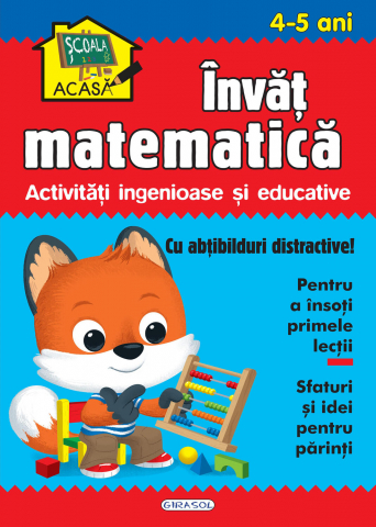 Cărți Educative, Activități - Scoala acasa - Invat matematica 4-5 ani