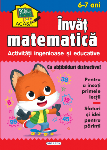 Cărți Educative, Activități - Scoala acasa - Invat matematica 6-7 ani