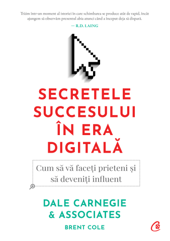 Carti pentru adulti si adolescenti - Secretele succesului în era digitală, autor Dale Carnegie,Dale Carnegie &amp; Associates