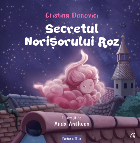 Carti pentru adulti si adolescenti - Secretul Norișorului Roz, autor Cristina Donovici,Anda Ansheen