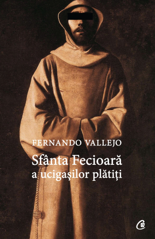 Carti pentru adulti si adolescenti - Sfânta Fecioară a ucigașilor plătiți, autor Fernando Vallejo