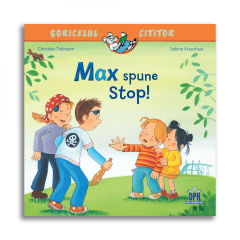 Cărți Educative, Activități - Soricelul cititor - Max  spune stop!