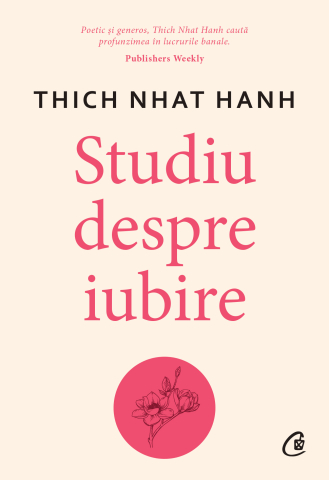 Carti pentru adulti si adolescenti - Studiu despre iubire, autor Thich Nhat Hanh