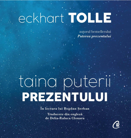 Carti pentru adulti si adolescenti - Taina puterii prezentului (AUDIOBOOK CD), autor Eckhart Tolle