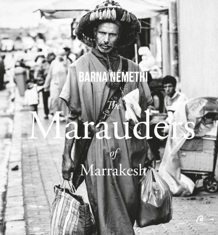Carti pentru adulti si adolescenti - The Marauders of Marrakesh, autor Barna Némethi