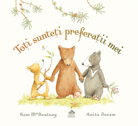 Cărți Educative, Activități - Toti sunteti preferatii mei - Sam McBratney  ilustratii de Anita Jeram