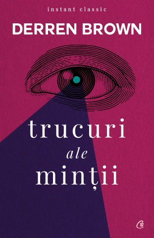 Carti pentru adulti si adolescenti - Trucuri ale minții, autor Derren Brown