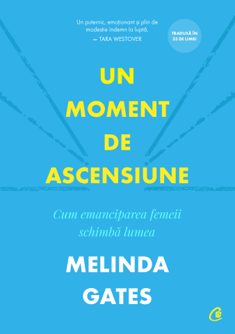 Carti pentru adulti si adolescenti - Un moment de ascensiune, autor Melinda Gates