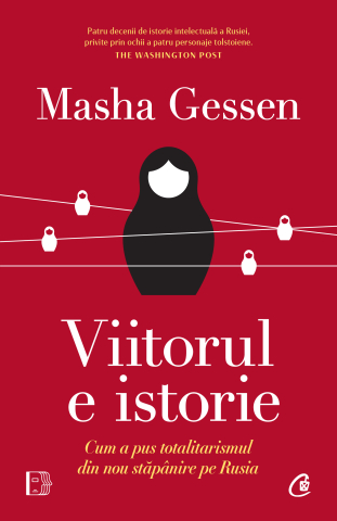 Carti pentru adulti si adolescenti - Viitorul e istorie, autor Masha Gessen