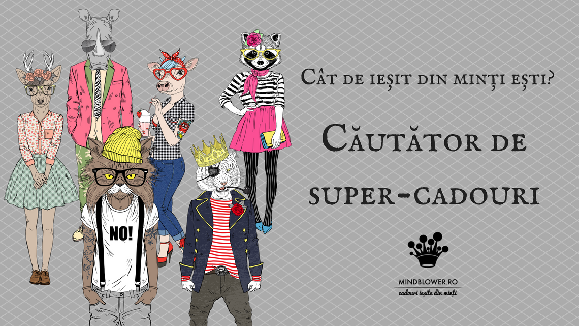 Căutător de super-cadouri* @ MindBlower.ro