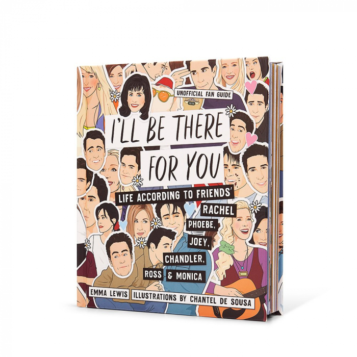 I'll Be There For You: Life according to Friends' Rachel, Phoebe, Joey, Chandler, Ross & Monica [3]