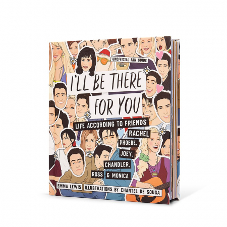 I'll Be There For You: Life according to Friends' Rachel, Phoebe, Joey, Chandler, Ross & Monica [2]