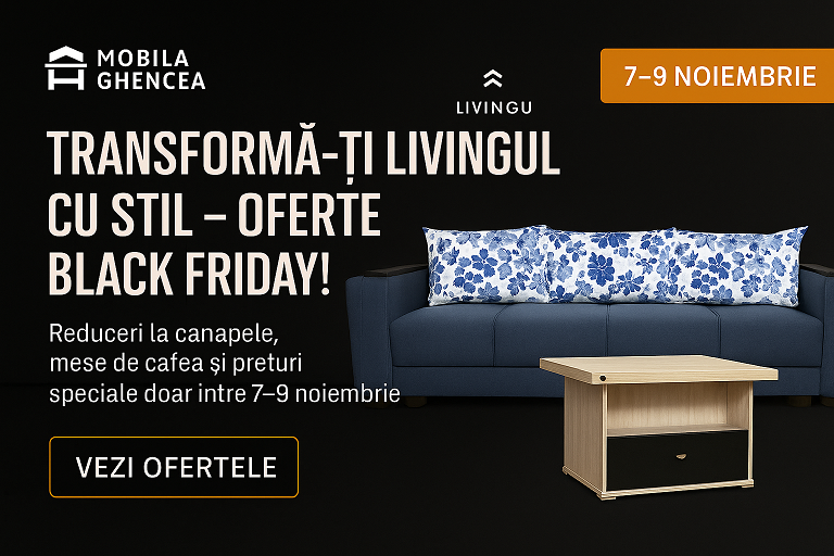 Livingul tău merită un upgrade – Profita acum de ofertele Black Friday!