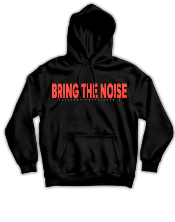 hoodies - CENSORSHIP Bring The Noise Hoodie