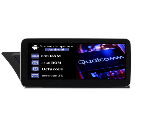 A4L/A5 2007-2009 - Navigatie dedicata AUDI A4L/A5 2007-20009, MMI 2G, Platforma Qualcomm, Display 2K, 10.25", 8 GB RAM 64 ROM, Octacore 2.0ghz, Android 14