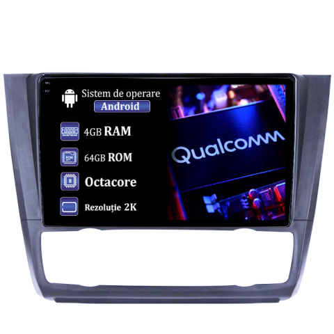 Seria 1 - Navigatie dedicata BMW Seria 1 E81/E87 Clima 2007-2013, 4GB RAM 64GB ROM, Procesor Qualcomm Octacore, Android 14, Rezolutie 2K, Display QLED 9", DSP, Carplay&Android Auto, SIM