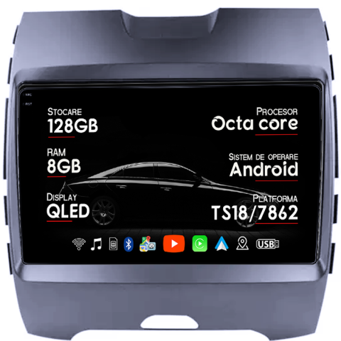 Edge 2015-2018 - Navigatie dedicata Ford Edge 2015-2018, 8GB RAM 128GB ROM, Octacore, Platforma TS18, Android 13, Display QLED 9”, Suporta camera 360º, DSP, Carplay&Android Auto, SIM 4G, Ventilator Activ