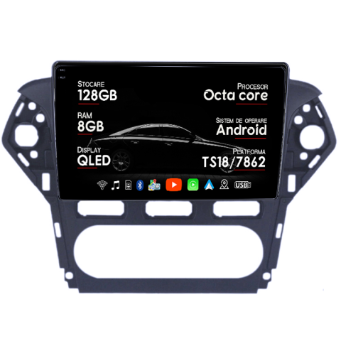 Mondeo 2007-2011 - Navigatie dedicata Ford Mondeo 2010-2014, 8GB RAM 128GB ROM, Octacore, Platforma TS18, Android 13, Display QLED 10”, Suporta camera 360º, DSP, Carplay&Android Auto, SIM 4G, Ventilator Activ
